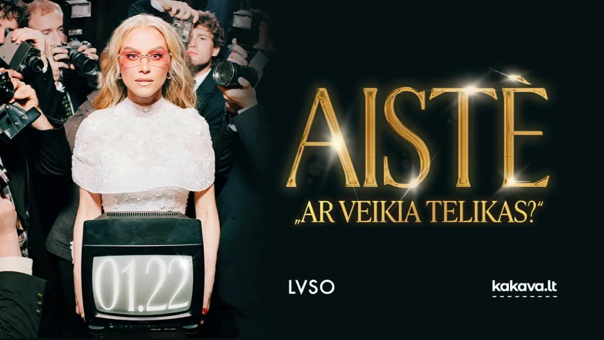 AISTÈ // AR VEIKIA TELIKAS?