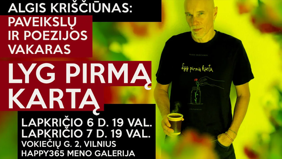 Algis Kriščiūnas: „Lyg pirmą kartą“