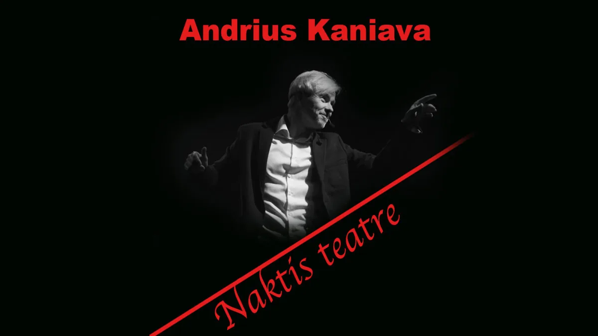 Andrius Kaniava. UNE NUIT AU THÉÂTRE, événement à Vilnius