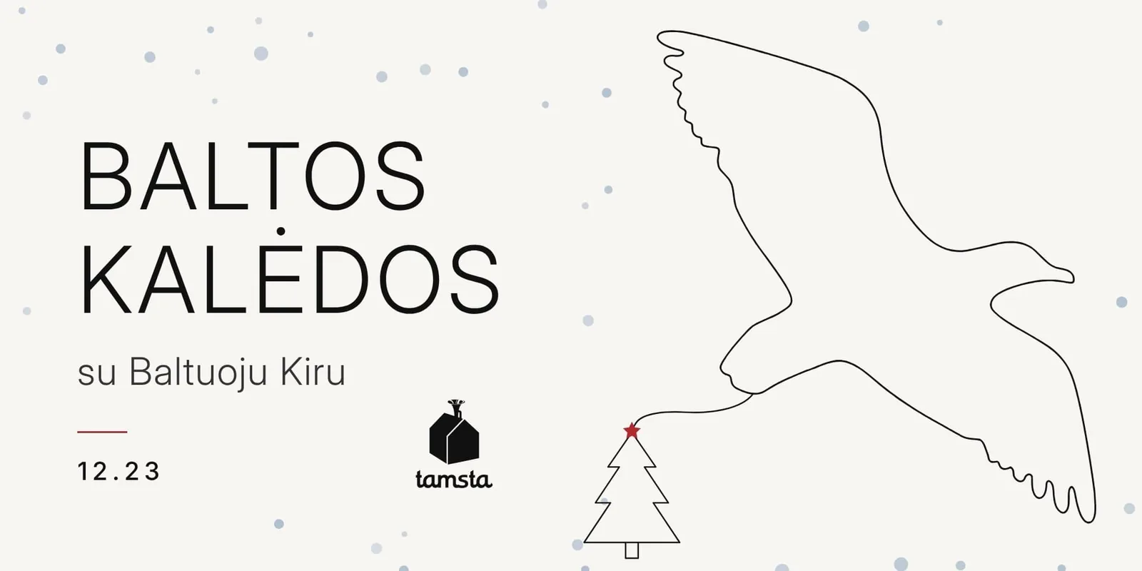 BALTOS KALĖDOS SU BALTUOJU KIRU | TAMSTA