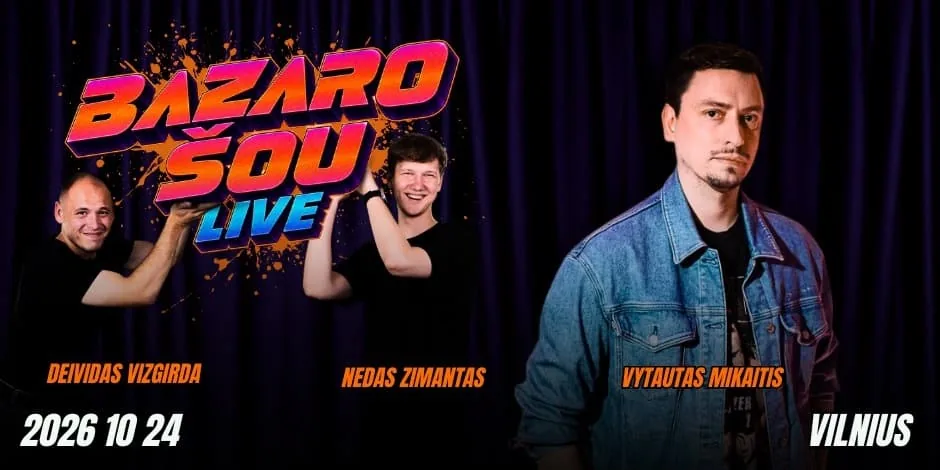 BAZARO ŠOU | VILNIUS | VYTAUTAS MIKAITIS | 10.24