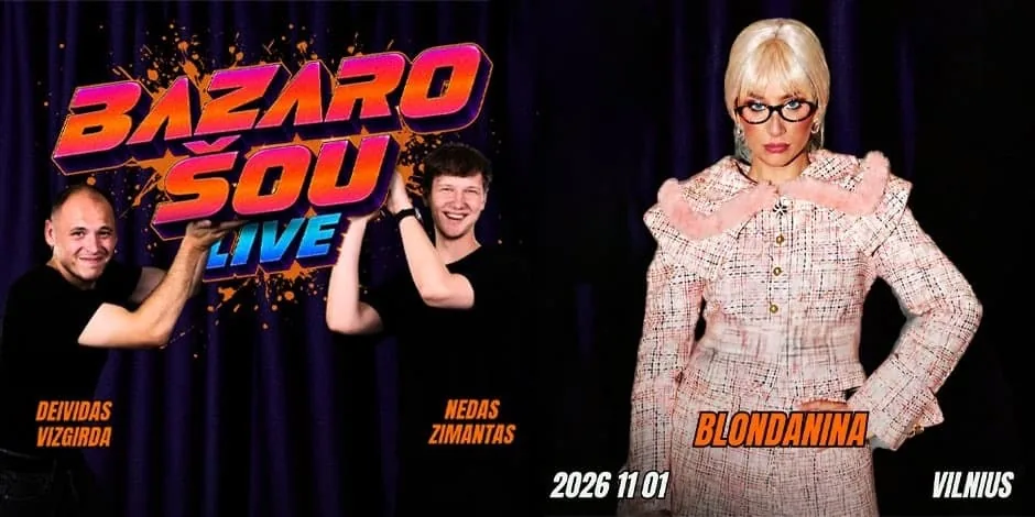 BAZARO ŠOU | VILNIUS | BLONDANINA | 11.01