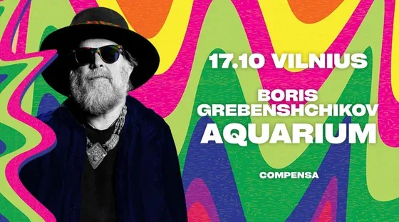 BORIS GREBENSHCHIKOV ET LE LÉGENDAIRE AKVARIUM, événement à Vilnius