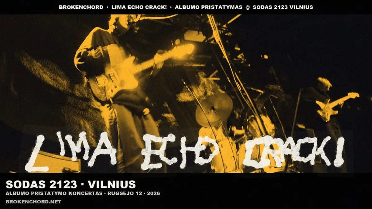 BROKENCHORD - LIMA ECHO CRACK! | Concert de lancement d'album, événement à Vilnius