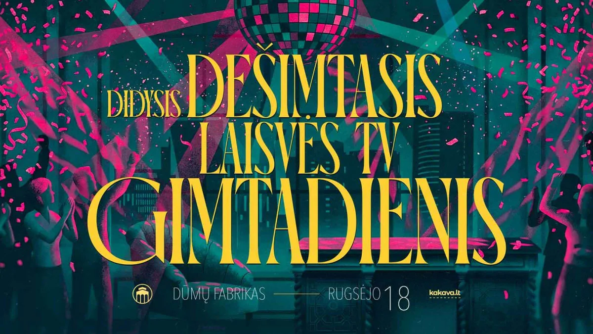 LE GRAND DIXIÈME ANNIVERSAIRE DE LAISVĖS TV !, événement à Vilnius