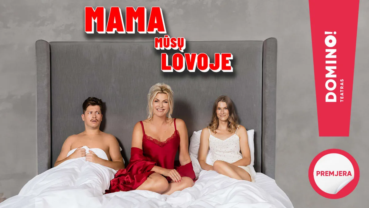 Théâtre DOMINO | Première MAMAN DANS NOTRE LIT, événement à Vilnius