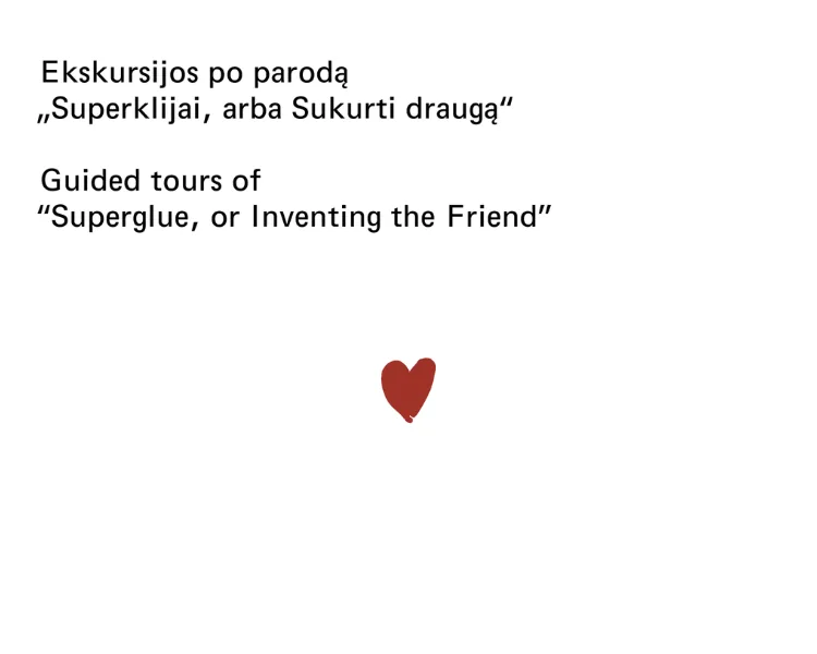 Guided Tour of the Exhibition “Superglue, or How to Make a Friend”, event in Vilnius