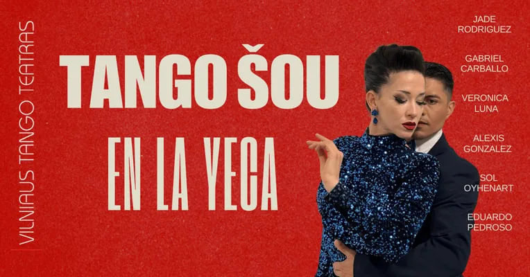 EN LA YECA I Vilniaus tango teatras