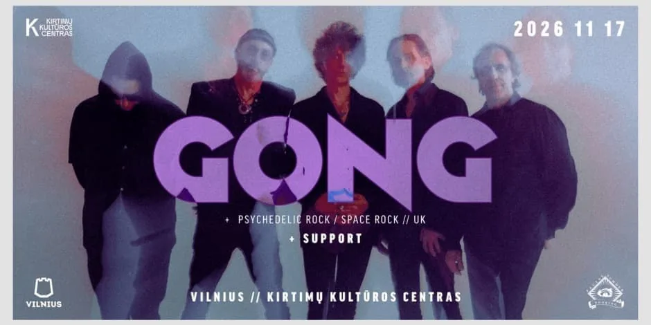 Gong [FR/UK] // Kirtimų KC // 17.11, événement à Vilnius