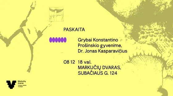 Mushrooms in Konstantinas Prošinskis's Life, event in Vilnius