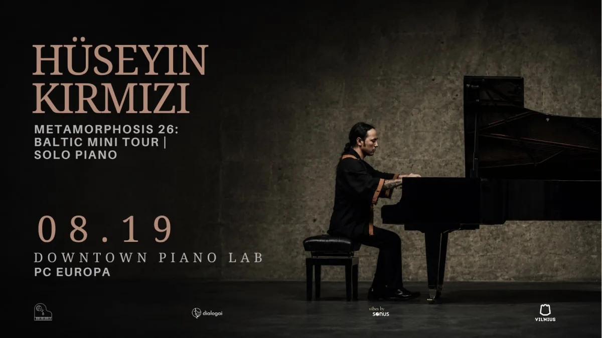 HÜSEYIN KIRMIZI – METAMORPHOSIS 26: BALTIC MINI TOUR | SOLO PIANO, événement à Vilnius