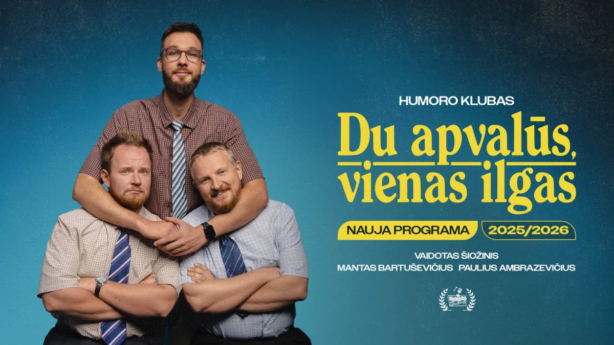 „Humoro klubas“ su programa „Du apvalūs, vienas ilgas“, renginys Vilniuje
