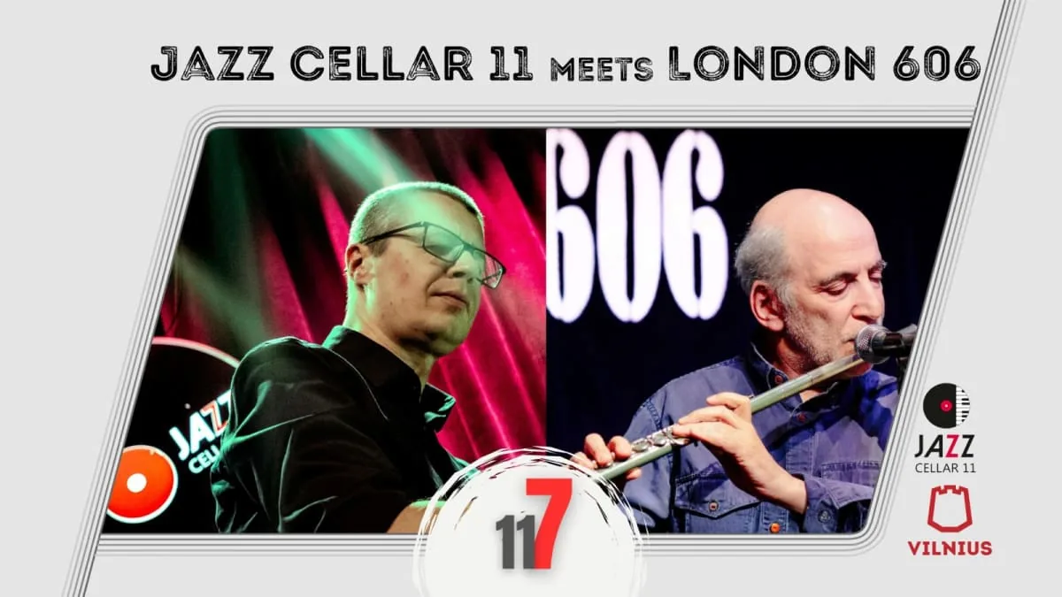 Jazz Cellar 11 rencontre le club de jazz londonien 606, événement à Vilnius