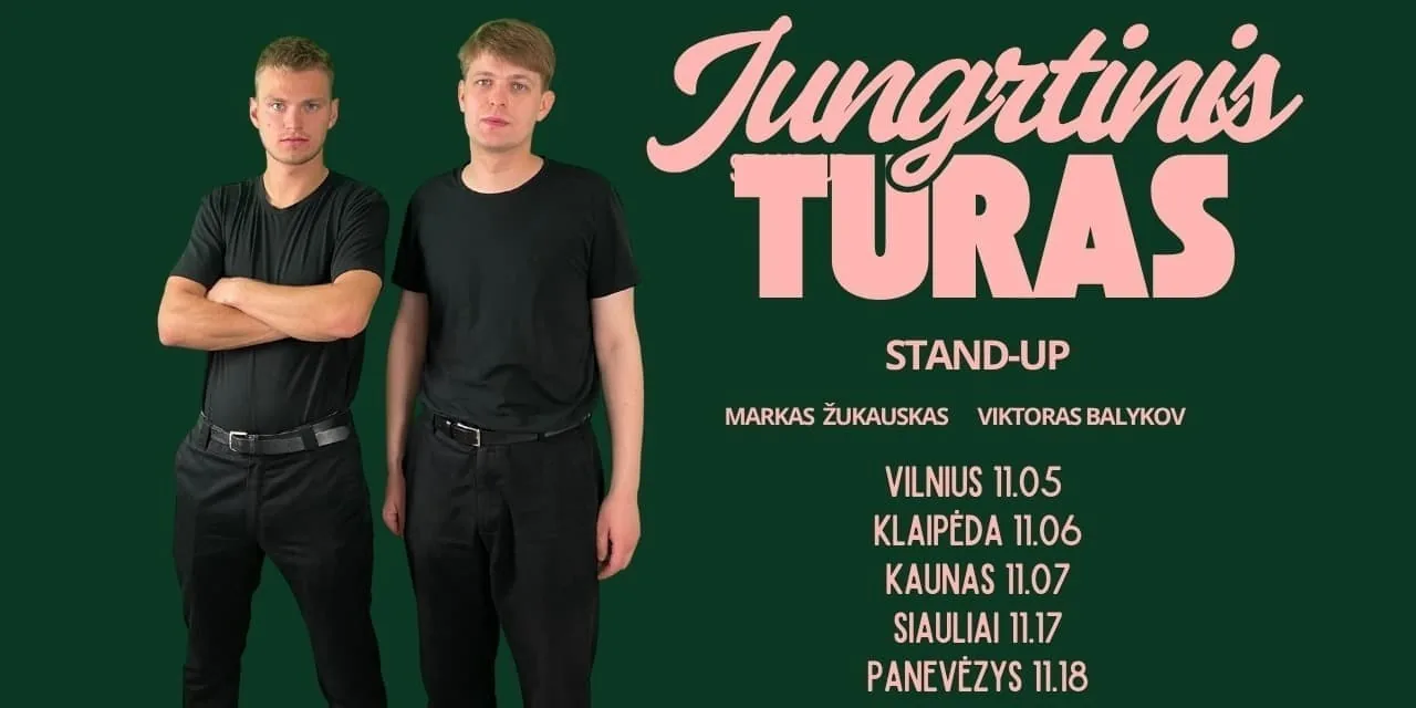 JUNGTINIS TURAS STAND-UP II ŽUKAUSKAS+ BALYKOV II VILNIUS