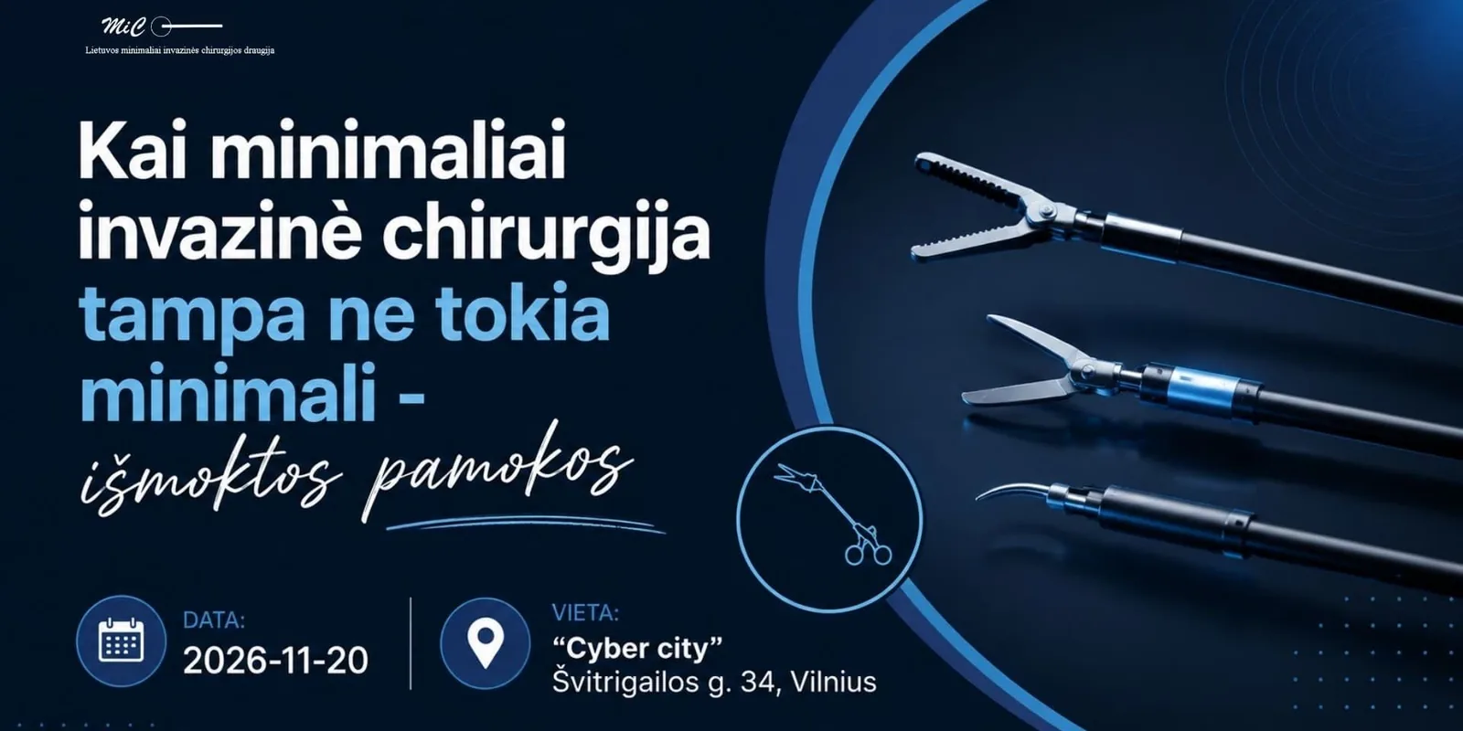 Kai minimaliai invazinė chirurgija tampa ne tokia minimali - išmoktos pamokos