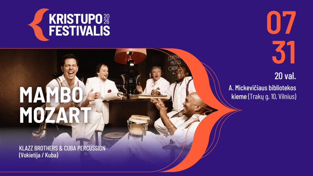 FESTIWAL KRISTUPAS | KLAZZ BROTHERS & CUBA PERCUSSION: MAMBO MOZART, wydarzenie w Wilnie