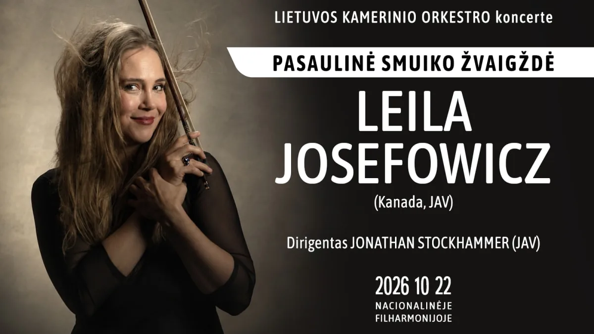 Concert de l'Orchestre de chambre de Lituanie – la star mondiale du violon LEILA JOSEFOWICZ, événement à Vilnius