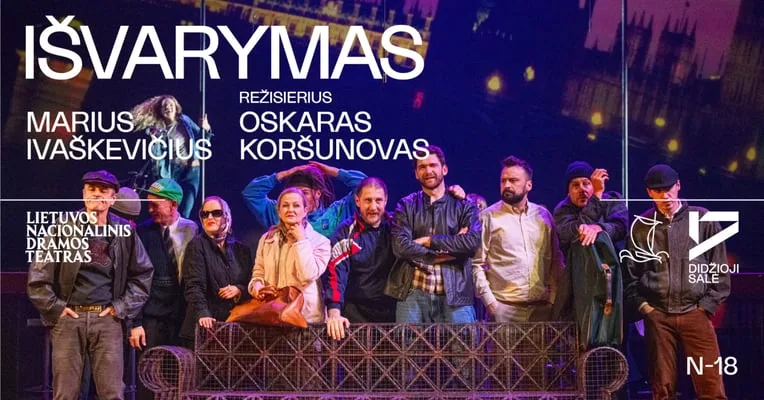 Marius Ivaškevičius. IŠVARYMAS, rež. Oskaras KORŠUNOVAS (Perkeliamas iš 2026 04 21)