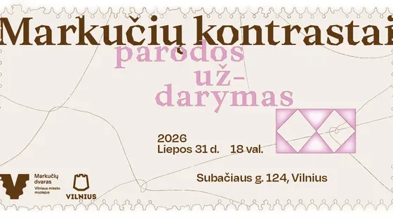 Kontraste von Markučiai | Ausstellungsabschluss, Veranstaltung in Vilnius