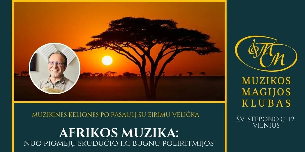 Muzikinės kelionės su Eirimu Velička | Afrikos muzika