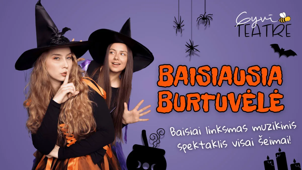 Muzikinis spektaklis visai šeimai „Baisiausia burtuvėlė“ | GyviTeatre | Vilnius