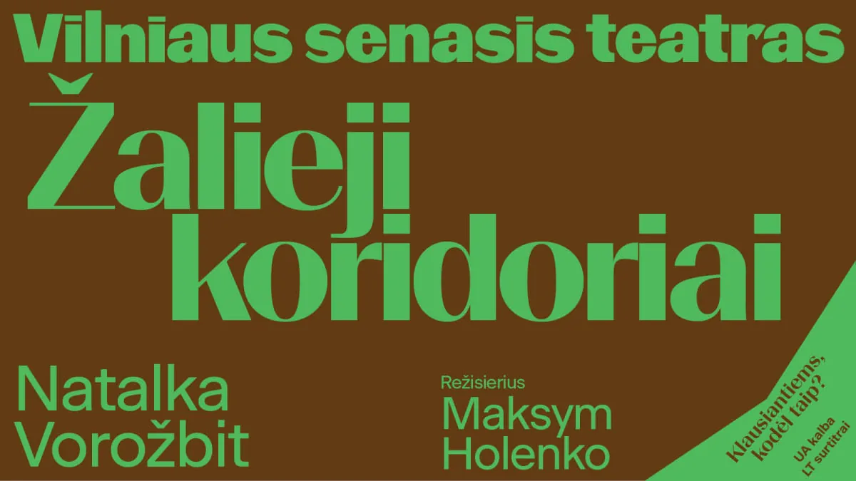 Natalka Vorozhbyt « LES CORRIDORS VERTS » mise en scène : Maksym Holenko (spectacle en ukrainien), événement à Vilnius