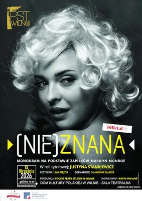 (NE)ŽINOMA. pagal Merelyn Monroe užrašus, vaidina Justina Stankevič