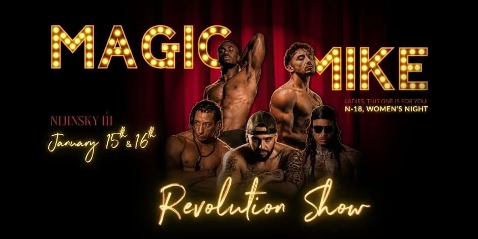 NIJINSKY III | MAGIC MIKE REVOLUTION SHOW 01.15