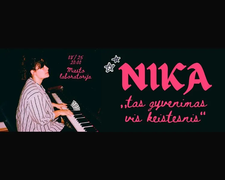 NIKA | Life Keeps Getting Stranger, event in Vilnius