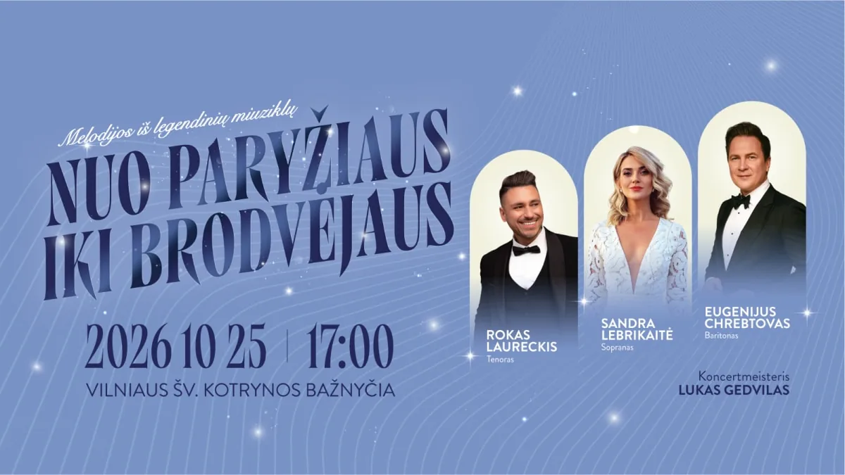 DE PARIS À BROADWAY. Sandra Lebrikaitė, Eugenijus Chrebtovas, Rokas Laureckis, événement à Vilnius