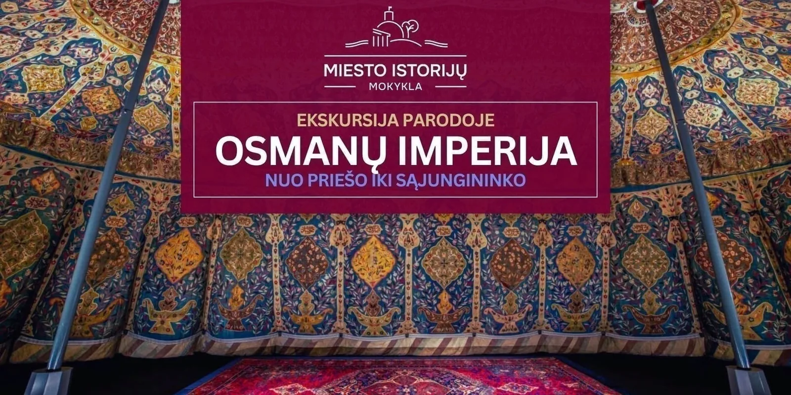 Osmanų imperija: nuo priešo iki sąjungininko 10.22 | ekskursija Valdovų rūmų parodoje (MIM)