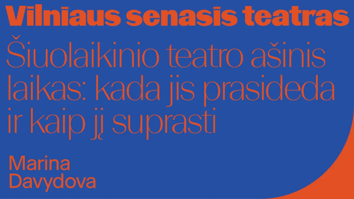 Conférence : Marina Davydova – « Le temps axial du théâtre contemporain : quand commence-t-il et comment le comprendre », événement à Vilnius