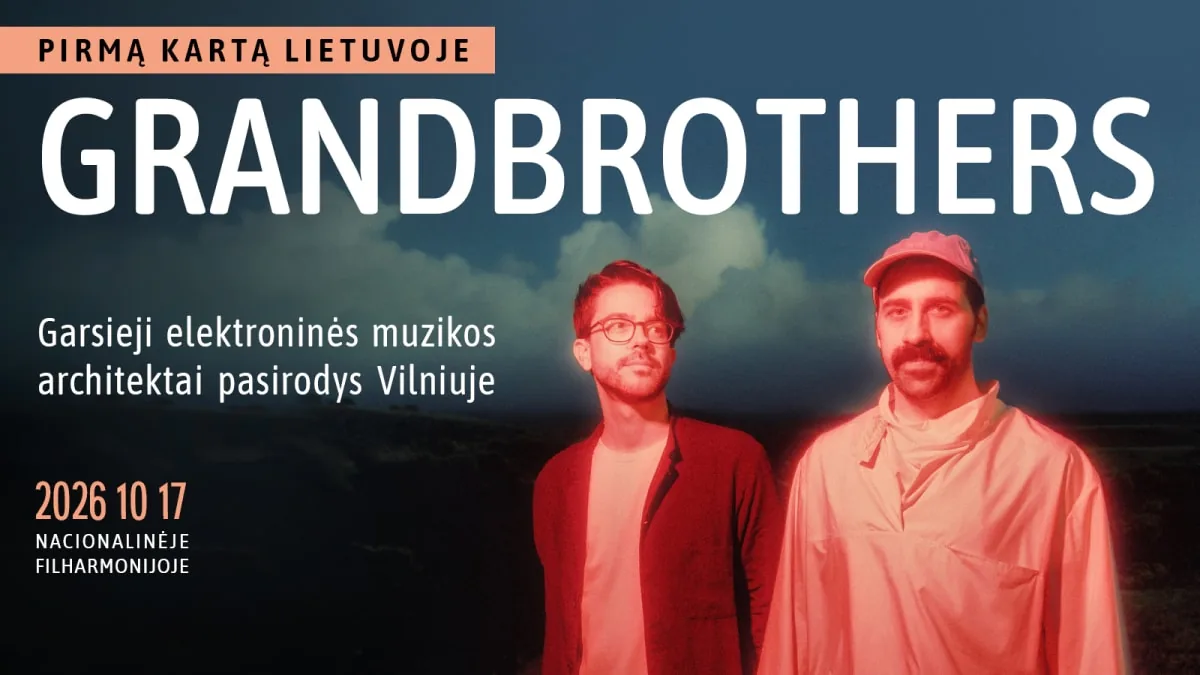 Grandbrothers – le duo acclamé dans le monde entier pour la première fois en Lituanie, événement à Vilnius