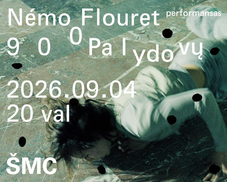 PIT przedstawia: Performance Némo Flouret „900 Satellites”, wydarzenie w Wilnie