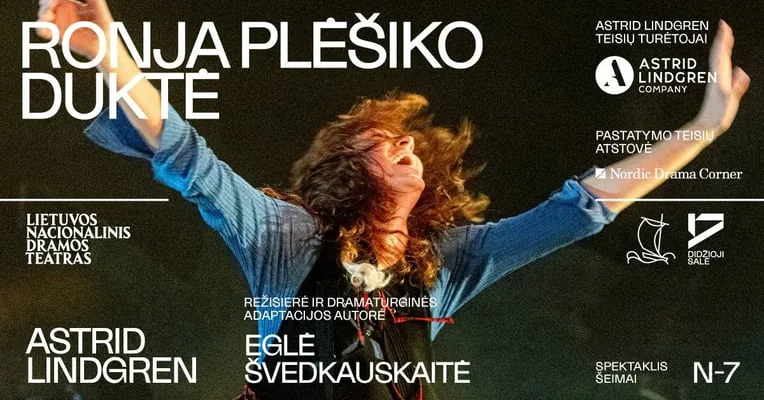 PREMJERA. Astrid Lindgren. RONJA PLĖŠIKO DUKTĖ, rež. Eglė ŠVEDKAUSKAITĖ