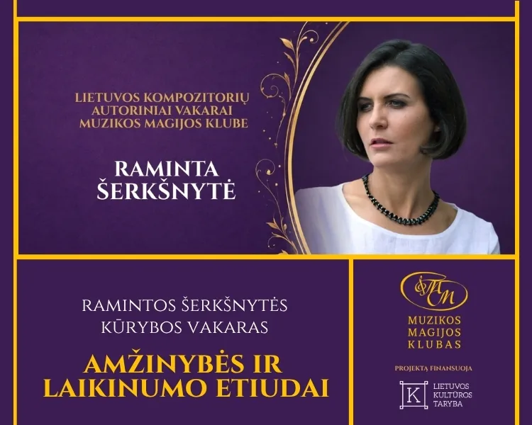 Raminta Šerkšnytė | Etüden der Ewigkeit und Vergänglichkeit, Veranstaltung in Vilnius