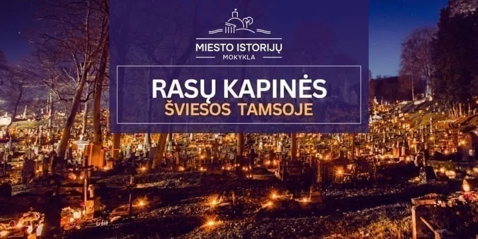 Rasų kapinės: šviesos tamsoje 10.31 | ekskursija Vilniuje (MIM)