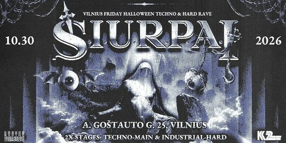 †Š.I.U.R.P.A.I+ VILNIUS FRIDAY HALLOWEEN TECHNO & HARD RAVE @ K2 | 2026.10.30