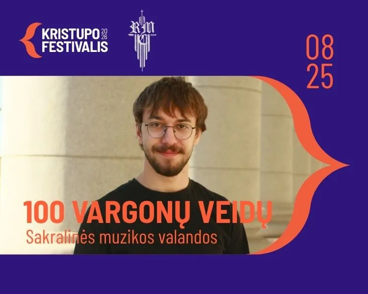 SACRED MUSIC HOURS. 100 FACES OF THE ORGAN, event in Vilnius