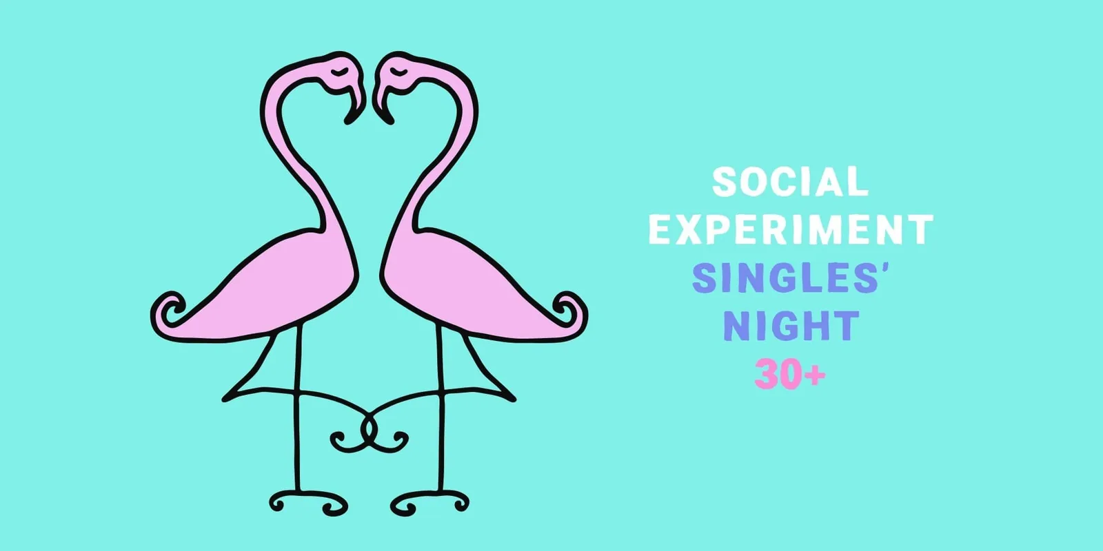 SINGLES' NIGHT 30+ by Social Experiment | VILNIUS