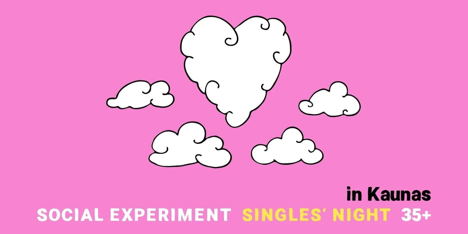 SINGLES' NIGHT 35+ by Social Experiment | KAUNAS