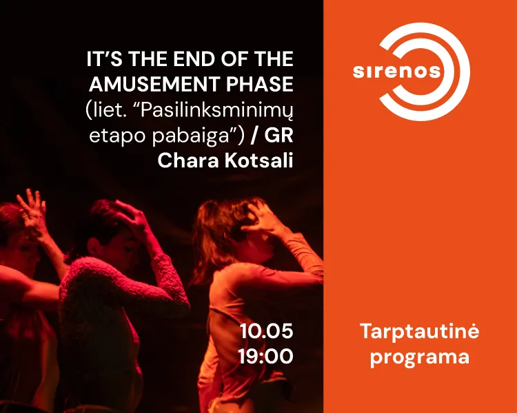Sirenos'26: IT'S THE END OF THE AMUSEMENT PHASE, événement à Vilnius