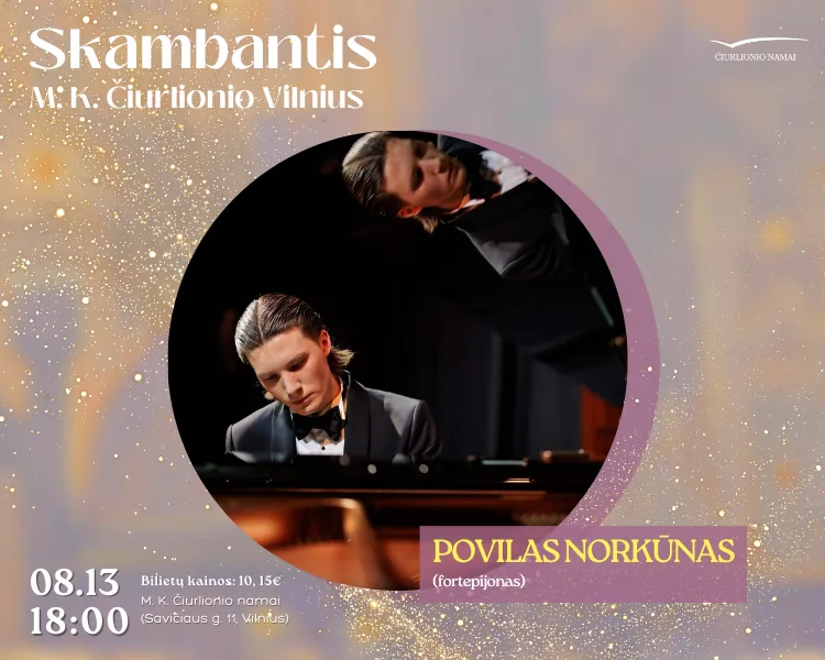 Skambantis M. K. Čiurlionio Vilnius | POVILAS NORKŪNAS, Veranstaltung in Vilnius