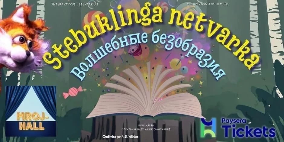 Stebuklinga netvarka/Волшебные безобразия