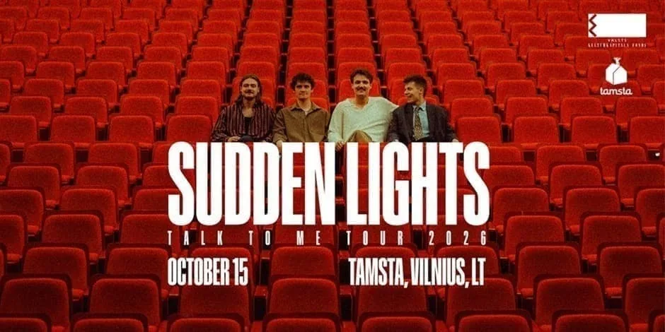 Sudden Lights : Tournée « Talk To Me » | TAMSTA, événement à Vilnius