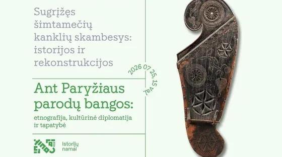Powrót stuletniego brzmienia kankles: historie i rekonstrukcja, wydarzenie w Wilnie