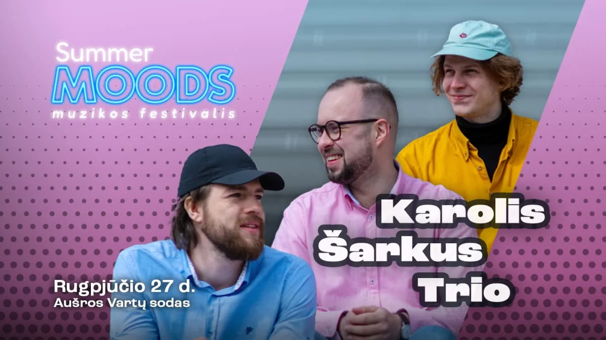 Summer Moods | Karolis Šarkus trio, event in Vilnius