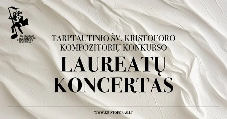 TARPTAUTINIO ŠV. KRISTOFORO KOMPOZITORIŲ KONKURSO LAUREATŲ KONCERTAS