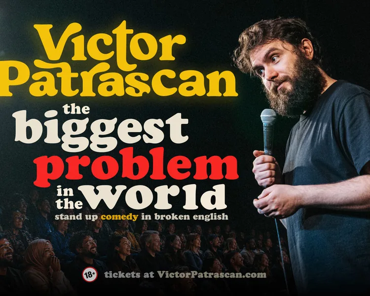 The Biggest Problem in the World • Stand-up avec Victor Patrascanu