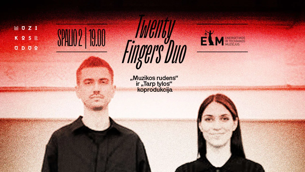 Twenty Fingers Duo ø MUZIKOS RUDUO 2026